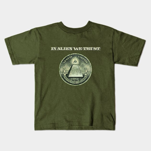 In Alien We Trust Kids T-Shirt by mrspaceman